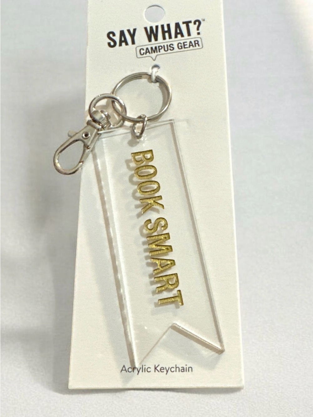 Say What? Clear Acrylic Keychain with Gold 'BOOK SMART' Lettering
1669